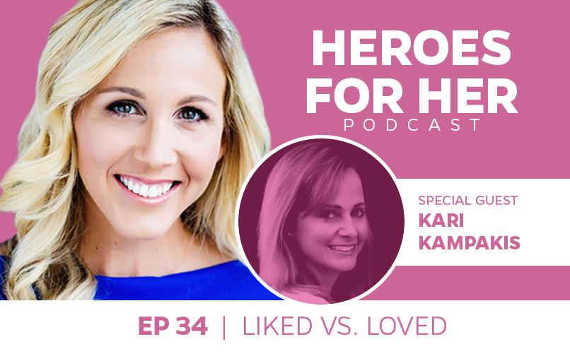 Kari Kampakis: Liked vs. Loved