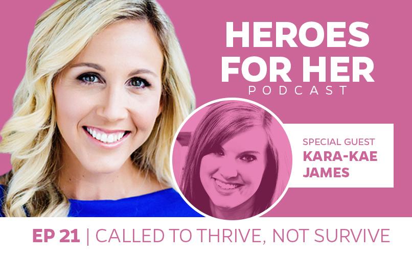 Kara Kae James: Called To Thrive, Not Survive
